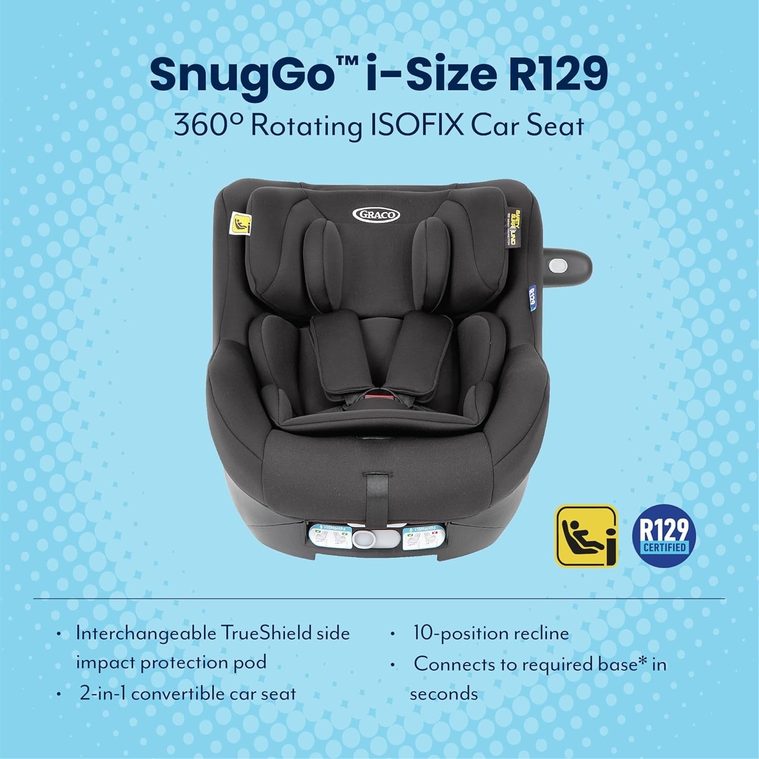 i-Size R129 Convertible Car Seat 40–105cm Birth to 4 Years Safety
